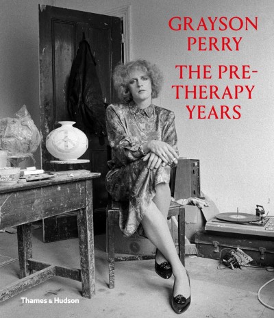 Grafika produktu: Grayson Perry: The Pre-Therapy Years