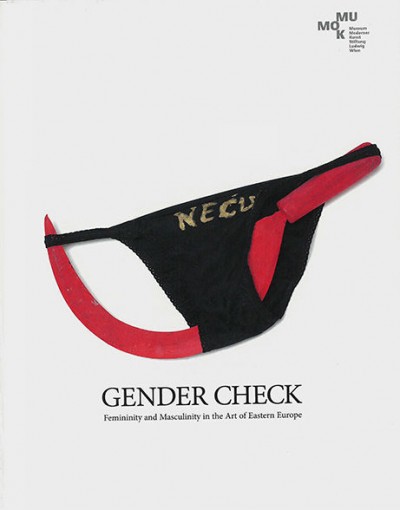 Grafika produktu: Gender Check. Feminity and Masculinity in the Art of Eastern Europe