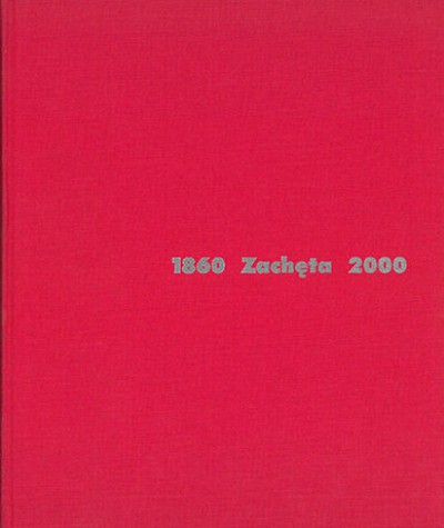 Grafika produktu: Zachęta 1860–2000 (only in Polish)
