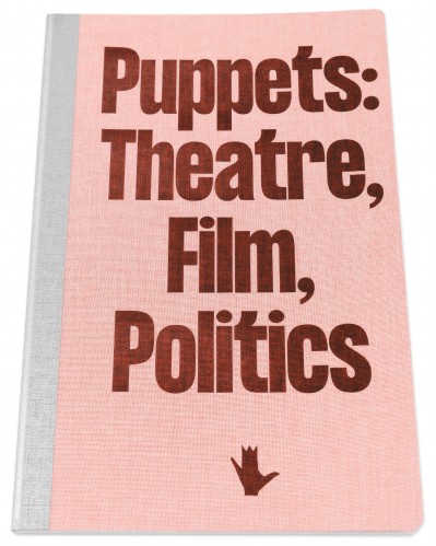 Grafika produktu: Puppets: Theatre, Film, Politics (in English)