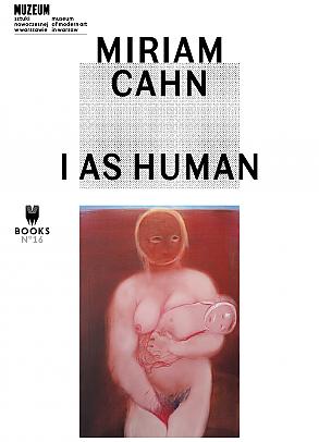 Grafika produktu: Miriam Cahn. I as human 