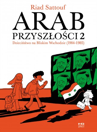 Grafika produktu: Arab przyszłości tom 2. Dzieciństwo na Bliskim Wschodzie (1984–1985)