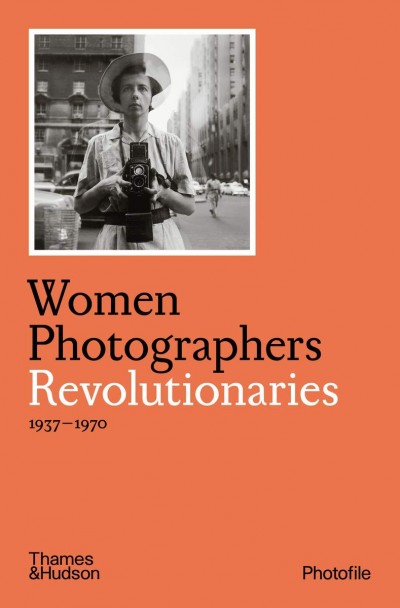 Grafika produktu: Women Photographers: Revolutionaries (Photofile) 