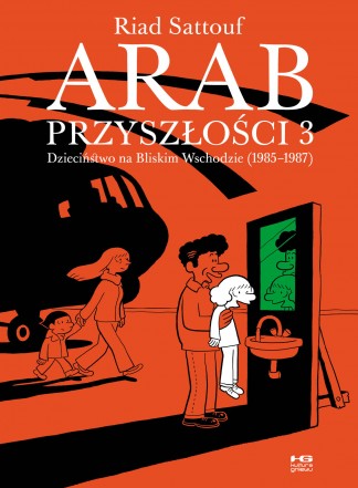Grafika produktu: Arab przyszłości tom 3. Dzieciństwo na Bliskim Wschodzie (1985–1987)