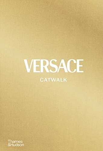 Grafika produktu: Versace Catwalk: The Complete Collections