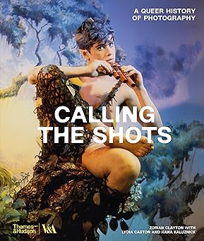 Grafika produktu: Calling the Shots: A Queer History of Photography