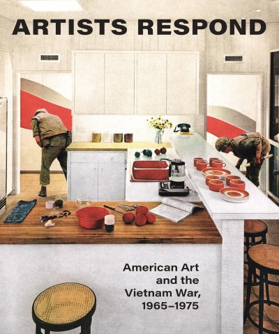 Grafika produktu: Artists Respond: American Art and the Vietnam War, 1965-1975