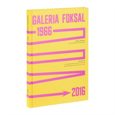 Grafika produktu: Galeria Foksal. 1966-2016