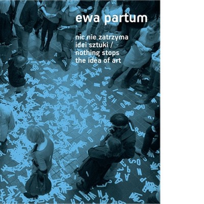 Grafika produktu: Ewa Partum. Nic nie zatrzyma idei sztuki