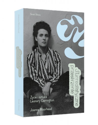 Grafika produktu: Surrealistyczne przestrzenie. Życie i sztuka Leonory Carrington