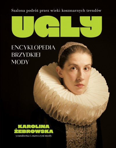 Grafika produktu: UGLY. Encyklopedia brzydkiej mody
