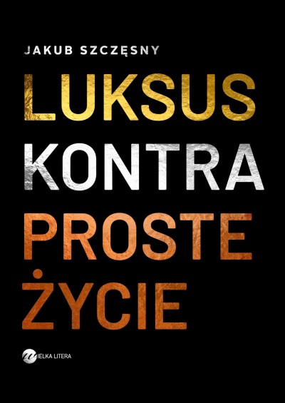 Grafika produktu: Luksus kontra proste życie
