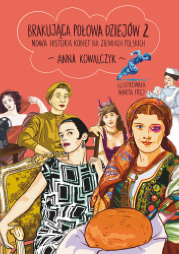 Grafika produktu: Brakująca połowa dziejów 2. Nowa historia kobiet na ziemiach polskich