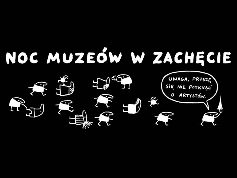 Noc Muzeów w Zachęcie