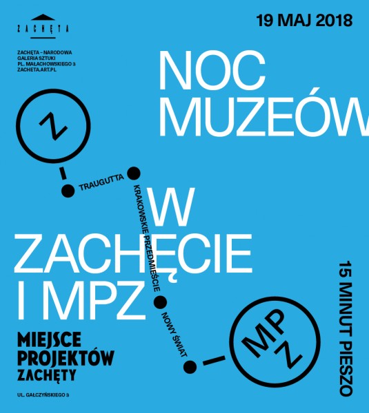 Noc Muzeów w Zachęcie i MPZ