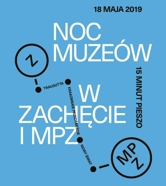 The Long Night of Museums at Zachęta & Zachęta Project Room