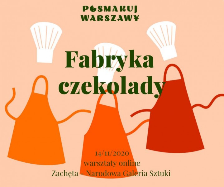 Posmakuj Warszawy. Fabryka czekolady