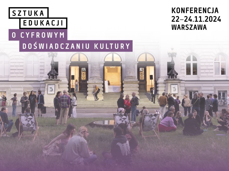 Sztuka Edukacji. O cyfrowym doświadczaniu kultury