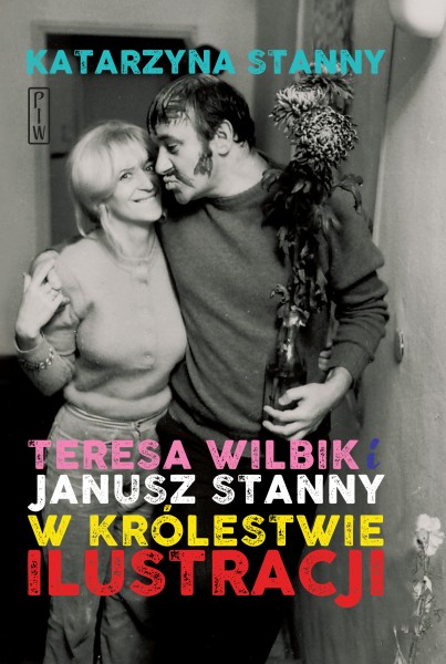 Teresa Wilbik i Janusz Stanny w królestwie ilustracji