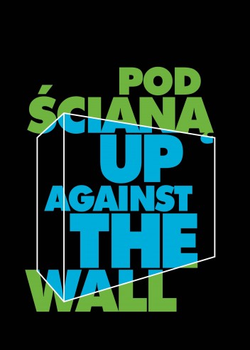 Grafika do wystawy Up Against the Wall