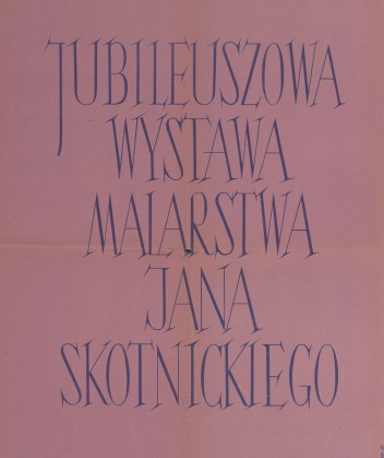 Grafika do wystawy Jan Skotnicki. Wystawa jubileuszowa, malarstwo, akwarele, grafika, rysunek