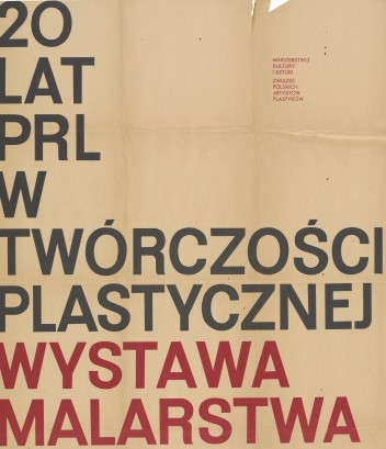 Grafika do wystawy 20 lat PRL w twórczości plastycznej. Wystawa malarstwa