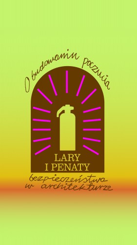 Grafika do wystawy Lary i penaty. O budowaniu poczucia bezpieczeństwa w architekturze