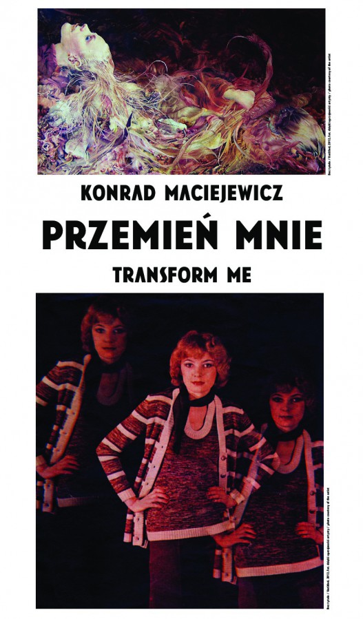 Grafika obiektu: Konrad Maciejewicz. Transform Me