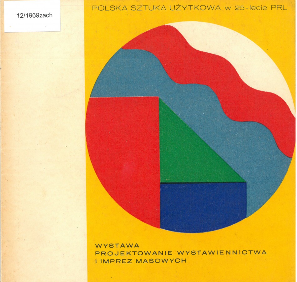 Grafika obiektu: Polska sztuka użytkowa w 25-lecie PRL. Wystawa projektowanie wystawiennictwa i imprez masowych