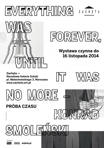 Grafika obiektu: Konrad Smoleński Everything Was Forever, Until It Was No More – Próba czasu