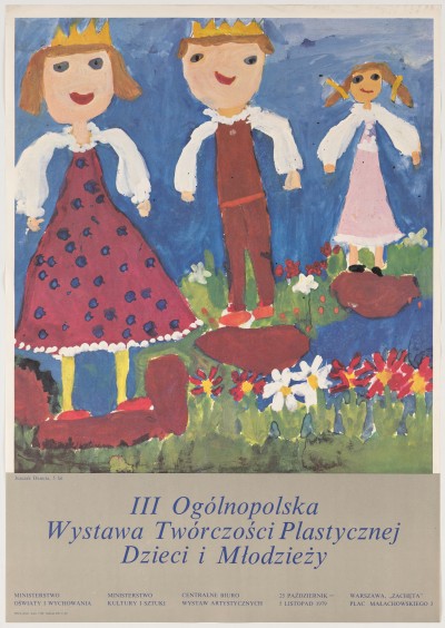 Górną część plakatu zajmuje dziecięcy obrazek przedstawiający kobietę i mężczyznę w koronach oraz dziewczynkę z dwoma kucykami. Postacie stoją na ukwieconej łące na tle błękitnego nieba. Poniżej na szarym tle niebieskie napisy.