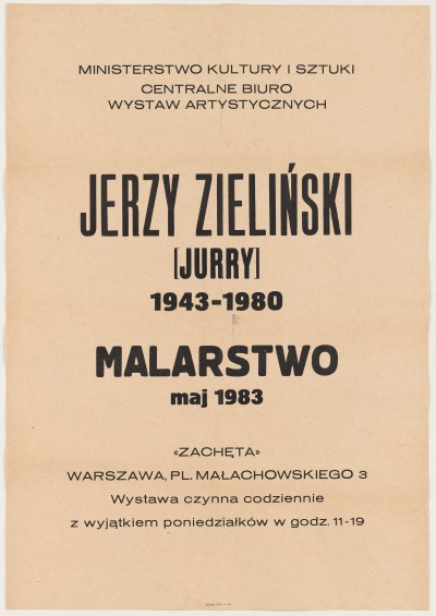 Afisz. Na pożółkłym tle czarne napisy w tym największy: Jerzy Zieliński /Jurry/ 1943-1980 malarstwo.