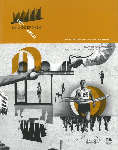 Grafika produktu: Reakcja na modernizm. Architektura Adolfa Szyszko-Bohusza