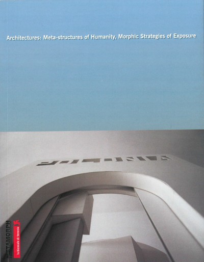 Grafika produktu: Architectures: Meta-structures of Humanity, Morphic Strategies of Exposure