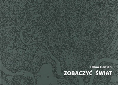 Grafika produktu: Oskar Hansen. Zobaczyć świat