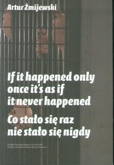 Grafika produktu: Artur Żmijewski. Co stało się raz nie stało się nigdy