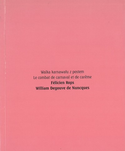 Grafika produktu: Walka karnawału z postem. Felicien Rops, William Degouve de Nuncques