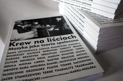 Grafika produktu: Krew na liściach. Muzyka jako teoria społeczna