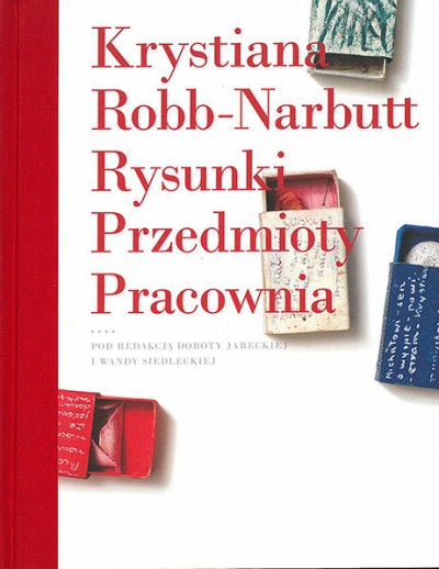 Grafika produktu: Krystiana Robb-Narbutt. Rysunki, przedmioty, pracownia